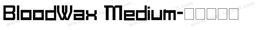 BloodWax Medium字体转换